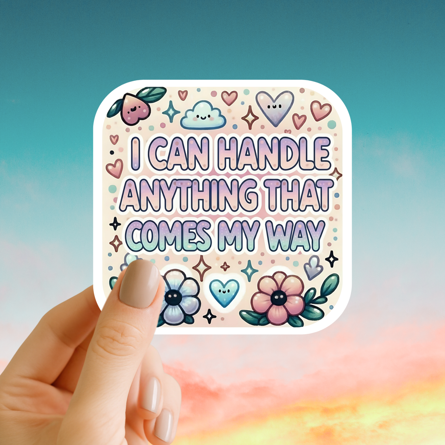 I can handle anything that comes my way – Affirmation Sticker