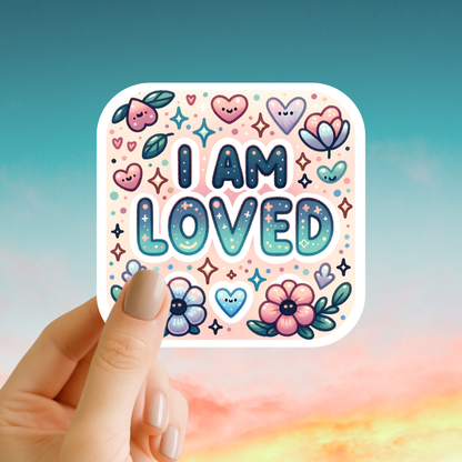 I am loved – Affirmation Sticker