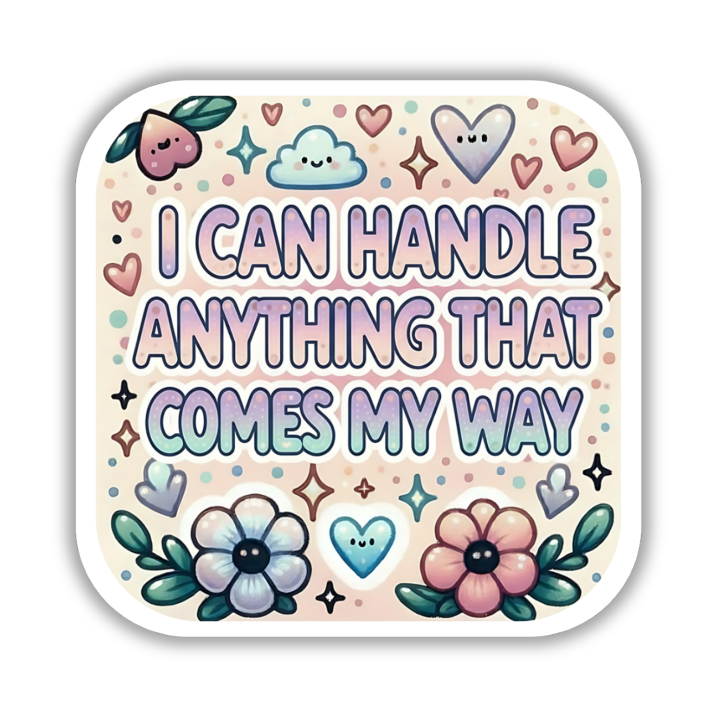 I can handle anything that comes my way – Affirmation Sticker