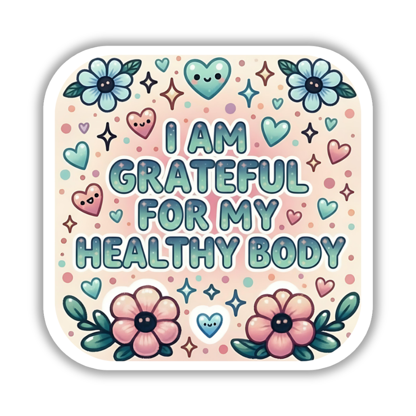 I am grateful for my healthy body – Affirmation Sticker
