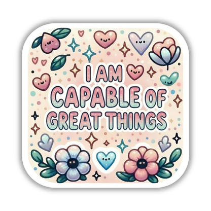 I am capable of great things – Affirmation Sticker